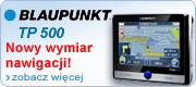 Blaupunkt TravelPilot 500 - Nowy wymiar nawigacji GPS