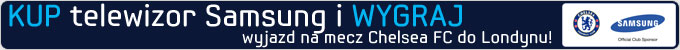 Kup telewizor Samsung i wygraj wyjazd na mecz Chelsea FC do Londynu