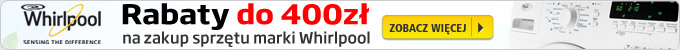 Do 400 zł rabatu na zakup dowolnych produktów marki Whirlpool.