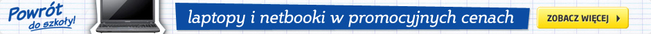 Powrót do szkoły! Najlepsza oferta na laptopy