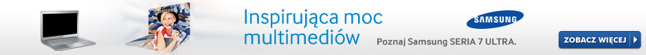 Poznaj nowe laptopy Samsung SERIA 7 ULTRA  >>