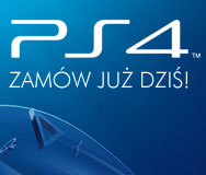 PlayStation 4 - zamów już dziś