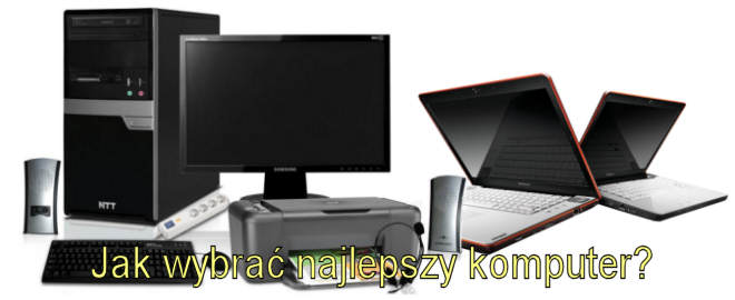 Jak wybrać najlepszy komputer?
