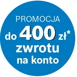 Promocja do 400zł zwrotu na konto
