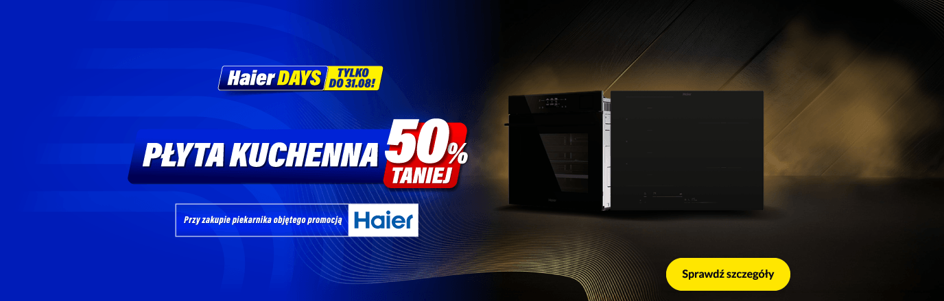 Płyta 50% taniej przy zakupie piekarnika Haier