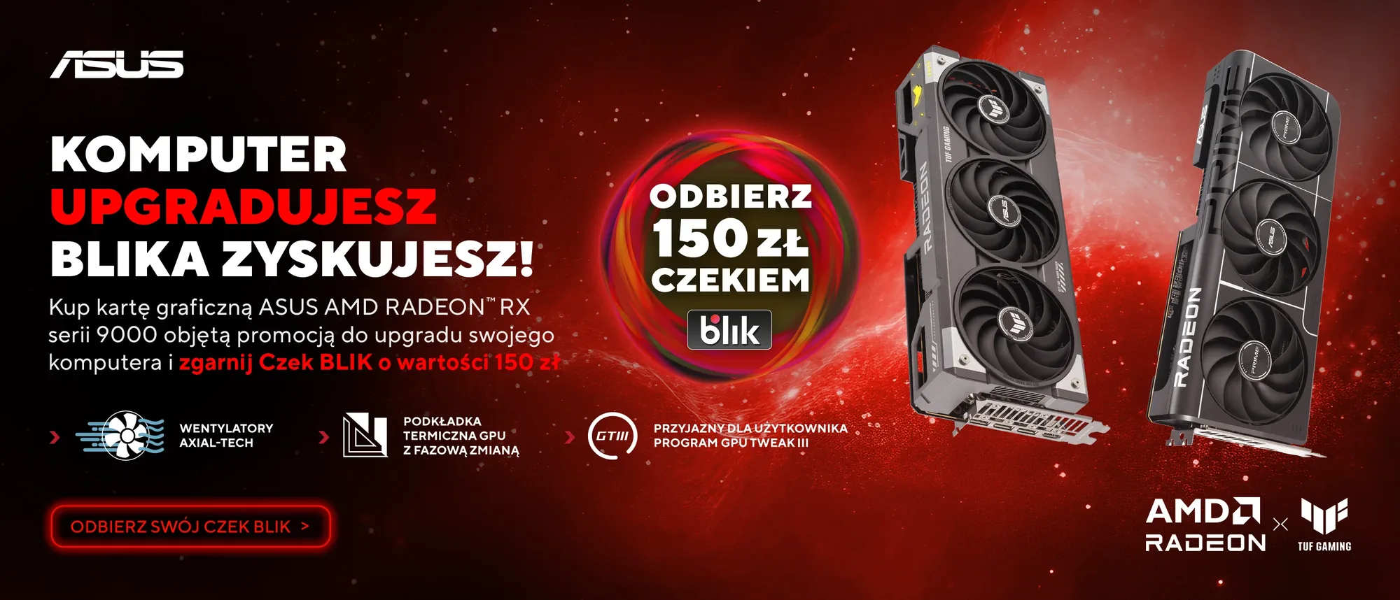 ASUS AMD Radeon RX serii 9000 – Komputer upgradujesz, BLIKA zyskujesz! Odbierz 150 zł czekiem BLIK