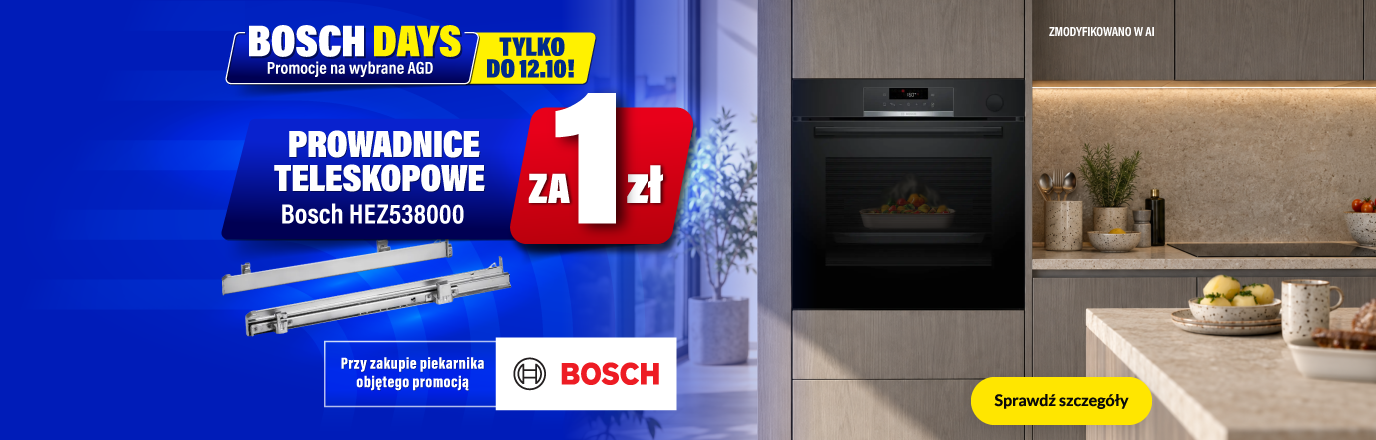 Zgarnij prowadnice teleskopowe za 1 zł przy zakupie piekarnika Bosch objętego promocją.