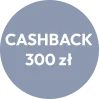 Cashback 300 zł